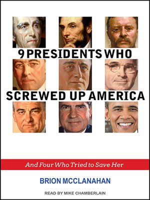9 Presidents Who Screwed Up America - Audiobook